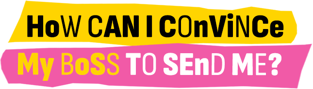 How can I convince my boss?